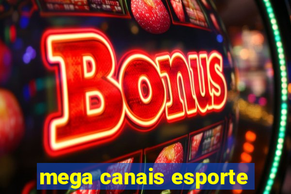 mega canais esporte